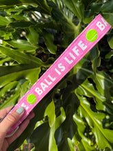 Ball is Life (Pink) Dog Collar